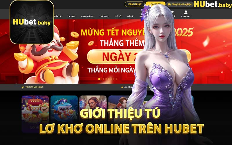 Giới Thiệu Tú Lơ Khơ Online Trên HUBET