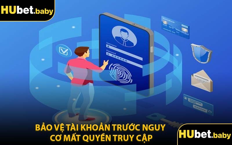 Bảo Vệ Tài Khoản Trước Nguy Cơ Mất Quyền Truy Cập
